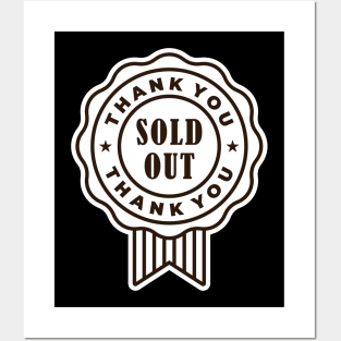 sold out thank you Posters and Art